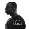 Buy Larnell Lewis - In The Moment Mp3 Download