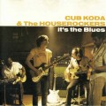 Buy Cub Koda & The Houserockers - It's The Blues (Reissued 1991) Mp3 Download