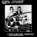 Buy Major Accident - Clockwork Heroes Mp3 Download