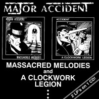 Purchase Major Accident - Massacred Melodies / A Clockwork Legion