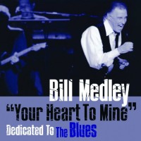 Purchase Bill Medley - Your Heart To Mine Dedicated To The Blues