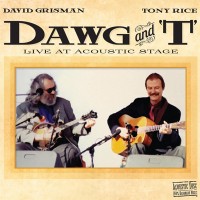Purchase David Grisman - Dawg And 't' (Live At Acoustic Stage) (With Tony Rice) CD1