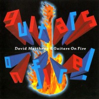 Purchase David Matthews & Guitars On Fire - Guitars On Fire!