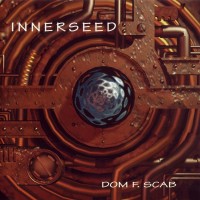 Purchase Dom F. Scab - Innerseed