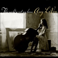 Purchase Amy Lavere - This World Is Not My Home