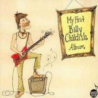 Purchase Billy Childish - My First Billy Childish Album