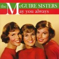 Buy The Mcguire Sisters - May You Always Mp3 Download