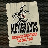 Purchase The Membranes - Everyone’s Going Triple Bad Acid, Yeah! (The Complete Membranes 1980-1993) CD3