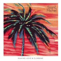 Purchase Saint Michel - Making Love & Climbing