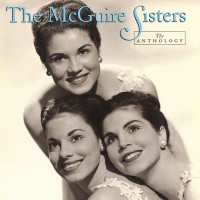 Purchase The Mcguire Sisters - The Anthology CD1