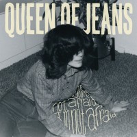 Purchase Queen Of Jeans - If You're Not Afraid, I'm Not Afraid