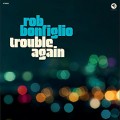 Buy Rob Bonfiglio - Trouble Again Mp3 Download