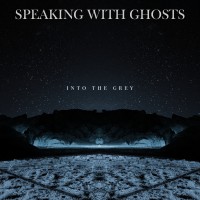 Purchase Speaking With Ghosts - Into The Grey