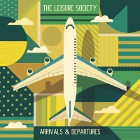 Purchase The Leisure Society - Arrivals & Departures