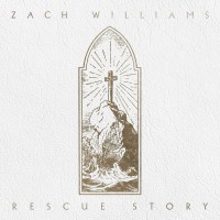 Purchase Zach Williams - Rescue Story