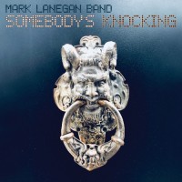 Purchase Mark Lanegan Band - Somebody's Knocking