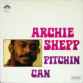 Buy Archie Shepp - Pitchin Can (Vinyl) Mp3 Download