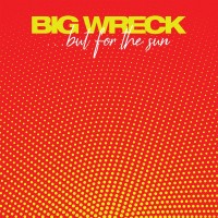 Purchase Big Wreck - ...But For The Sun