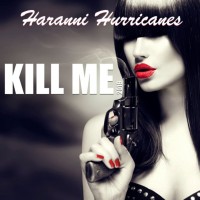 Purchase Haranni Hurricanes - Kill Me