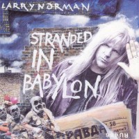 Purchase Larry Norman - Stranded In Babylon