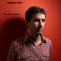 Buy Andrew Bird - Fake Conversations (EP) Mp3 Download
