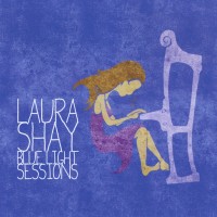 Purchase Laura Shay - Blue Light Sessions