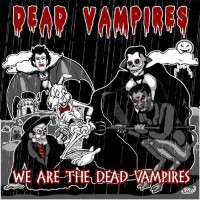 Purchase The Dead Vampires - We Are The Dead Vampires