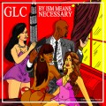 Buy GLC - By Ism Means Necessary Mp3 Download