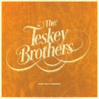 Purchase The Teskey Brothers - Half Mile Harvest (Deluxe Edition)