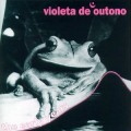 Buy Violeta De Outono - The Early Years Mp3 Download
