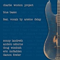 Purchase The Charlie Wooton Project - Blue Basso