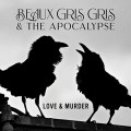 Buy Beaux Gris Gris & The Apocalypse - Love & Murder Mp3 Download