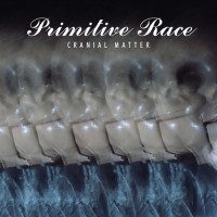 Purchase Primitive Race - Cranial Matter