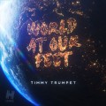 Buy Timmy Trumpet - World At Our Feet (CDS) Mp3 Download