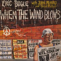Purchase Eric Bogle - When The Wind Blows (Vinyl)