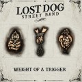 Buy Lost Dog Street Band - Weight Of A Trigger Mp3 Download