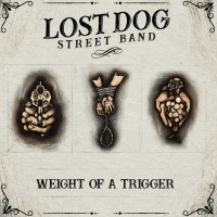Purchase Lost Dog Street Band - Weight Of A Trigger