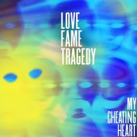 Purchase Love Fame Tragedy - My Cheating Heart (CDS)