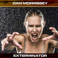 Purchase Dan Morrissey - Exterminator