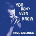 Buy Paul Gillings - You Don't Even Know Mp3 Download