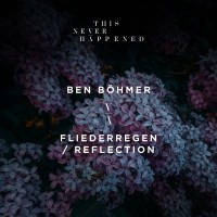 Purchase Ben Böhmer - Fliederregen / Reflection (CDS)