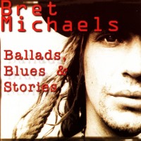 Purchase Bret Michaels - Ballads, Blues & Stories