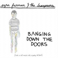 Purchase Ezra Furman & The Harpoons - Banging Down The Doors