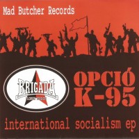 Purchase Opció K-95 - International Socialism (EP)