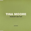 Buy Tina Moore - Nobody Better (MCD) Mp3 Download