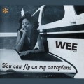 Buy Wee - You Can Fly On My Aeroplane Mp3 Download