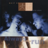 Purchase Ship Of Dreams - Always On The Run