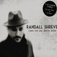 Purchase Randall Shreve - Lovers, Lies And Butcher Knive