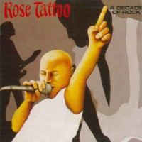 Purchase Rose Tattoo - A Decade Of Rock