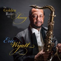 Purchase Eric Wyatt - The Golden Rule: For Sonny